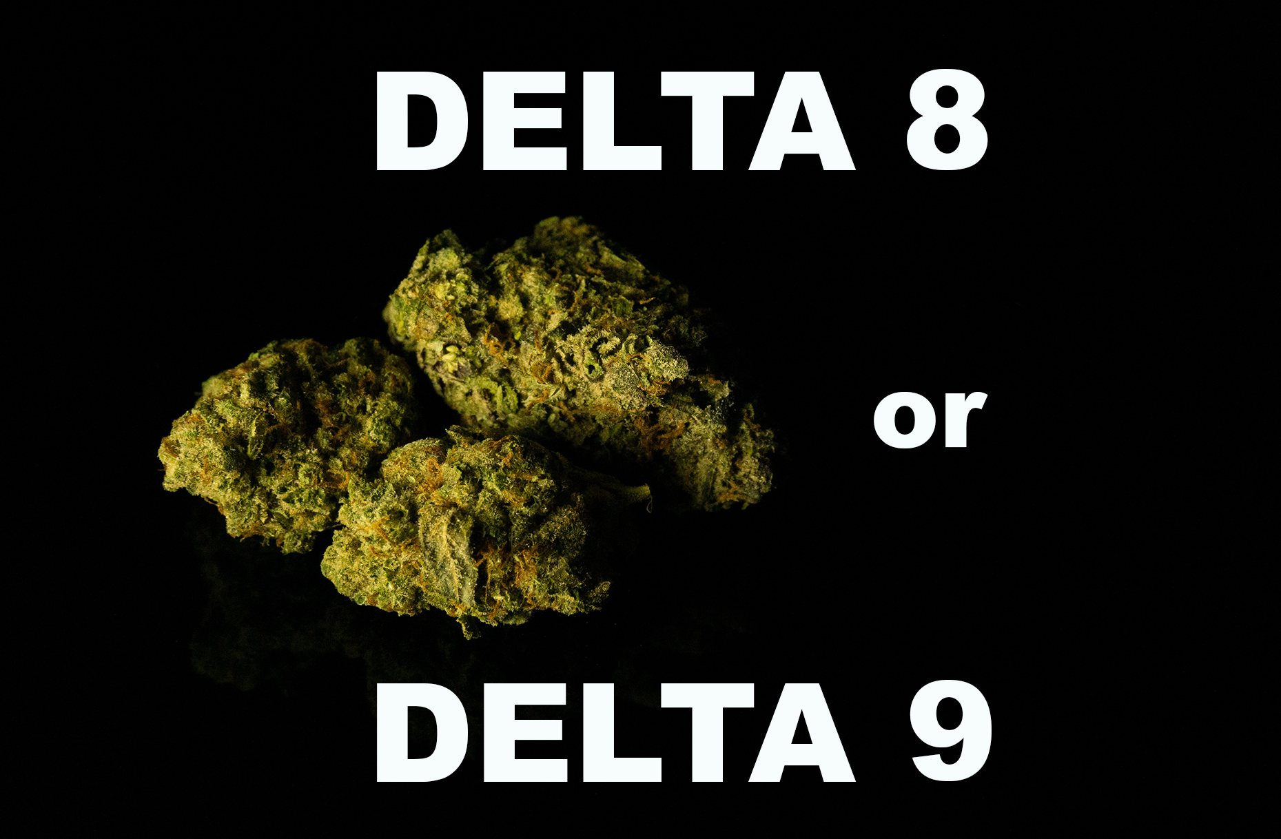 Delta 8 THC VS Delta 9 THC